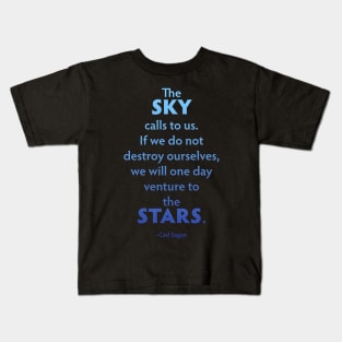 The Sky Calls To Us Kids T-Shirt